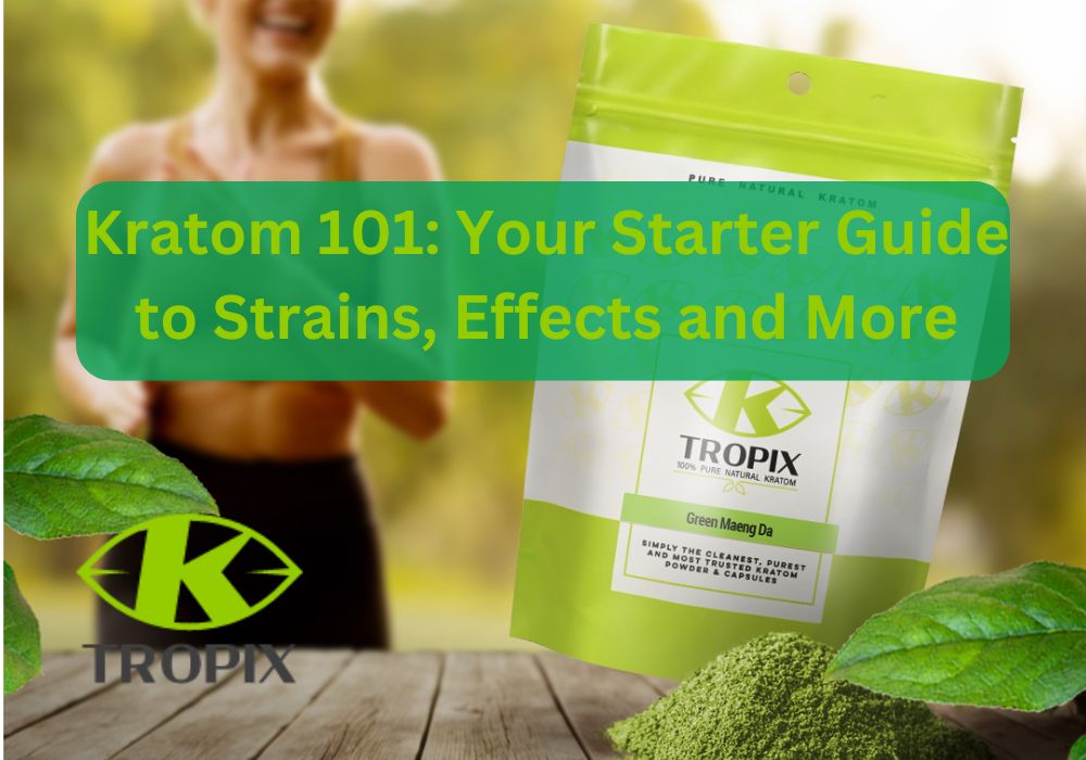 Kratom 101