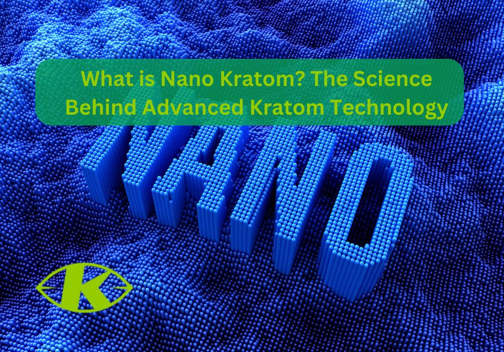 What is Nano Kratom